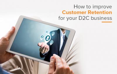 How to improve customer retention for your D2C business